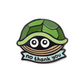 No Thank You Pin